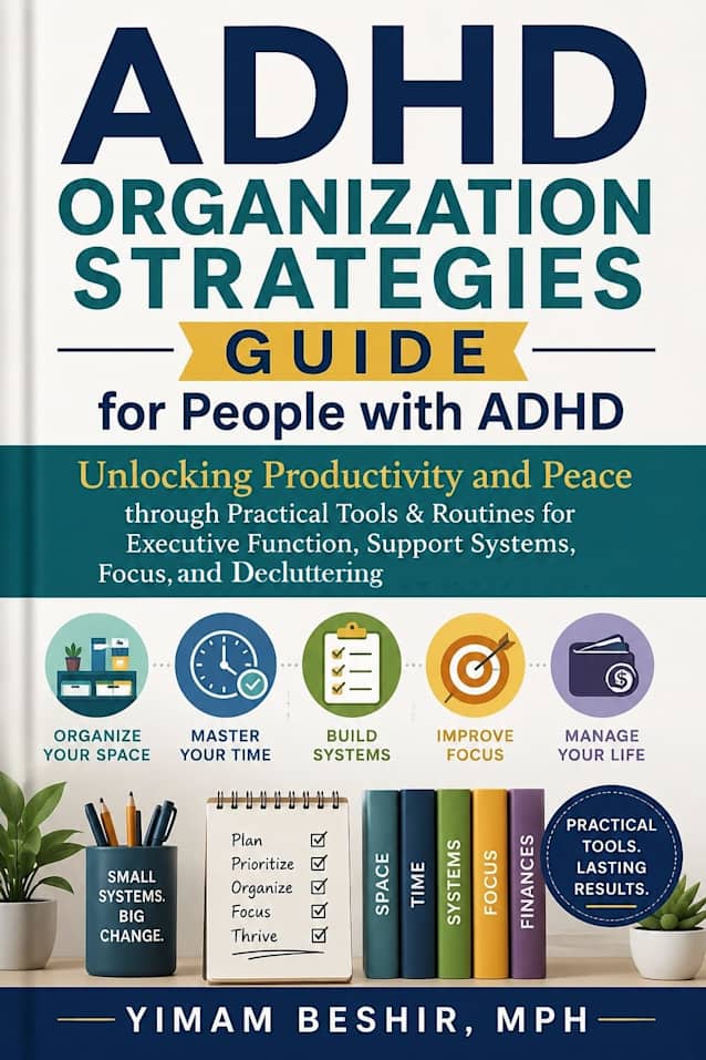 ADHD Organization Strategies Guide for People with ADHD: Unlocking Productivity and Peace through Practical Tools & Routines for Executive Function, Support ... Decluttering (The ADHD Plan Series Book 3)
