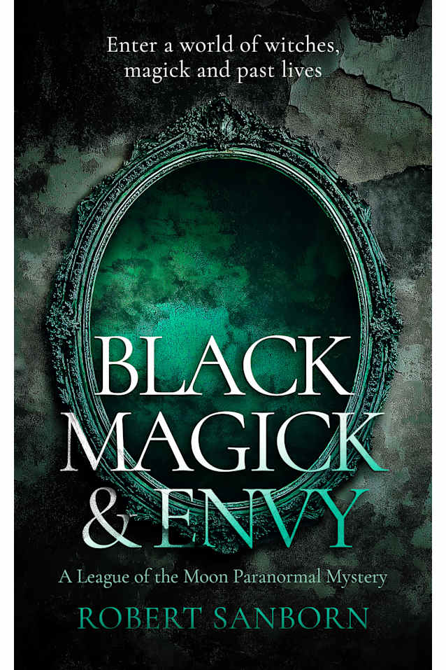 Black Magick & Envy: Book 4 - League of the Moon Series