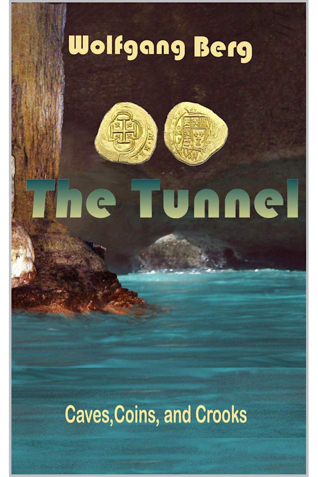The Tunnel: Of caves, coins, and crooks