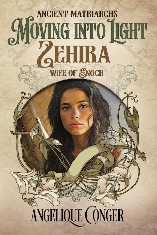 Moving into Light ~ Zehira, Wife of Enoch