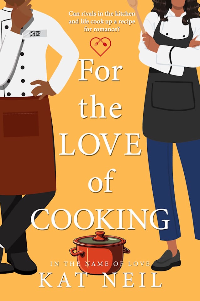 For the Love of Cooking (In The Name of Love Book 3)