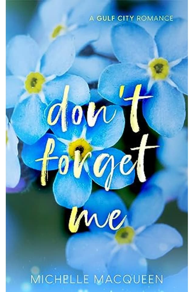 Don’t Forget Me: A Sweet Small Town Romance (Sweet Dreams Book 1)
