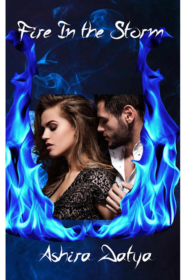 Fire In The Storm (The Flames Saga, #1)