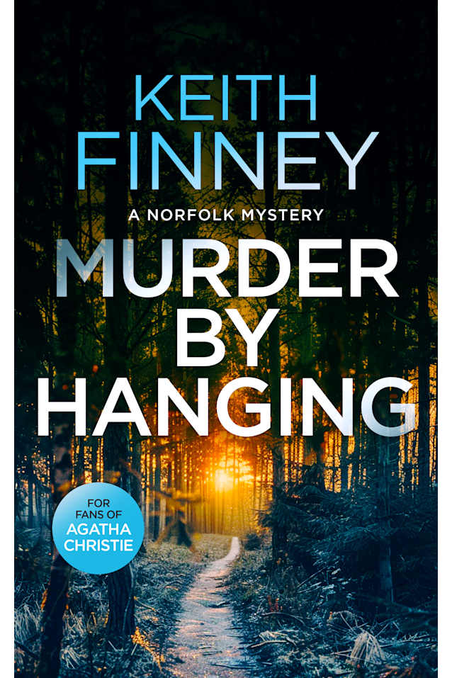 Murder By Hanging: A Norfolk Mystery - Book 2