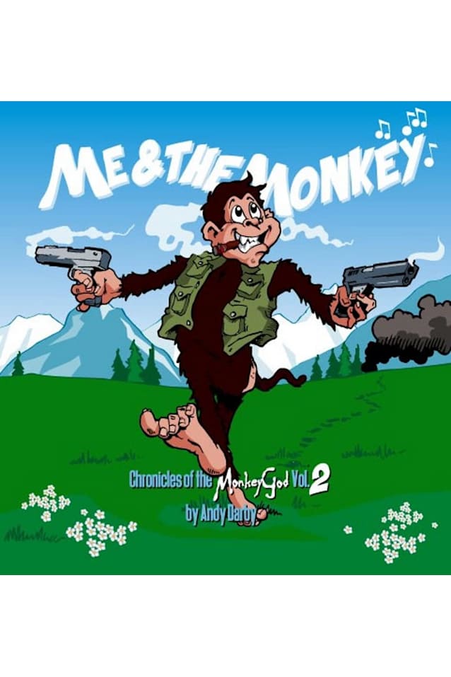 Me and The Monkey: Chronicles of The Monkey God Volume 2