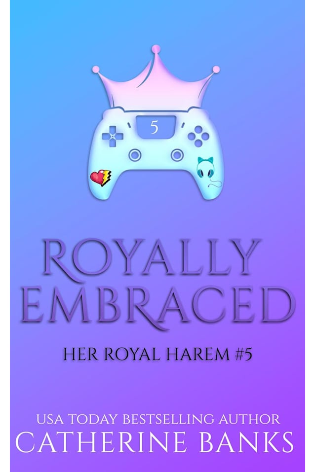 Royally Embraced (Her Royal Harem, #5)