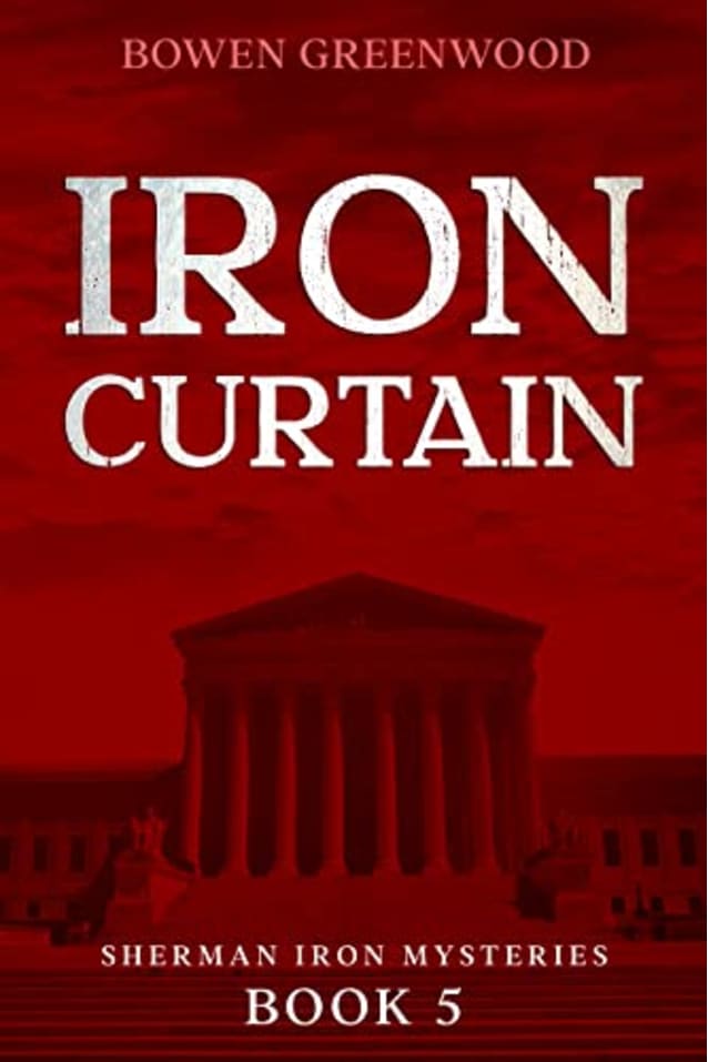 Iron Curtain: An Organized Crime Private Investigator Thriller (Sherman Iron Mysteries Book 5)