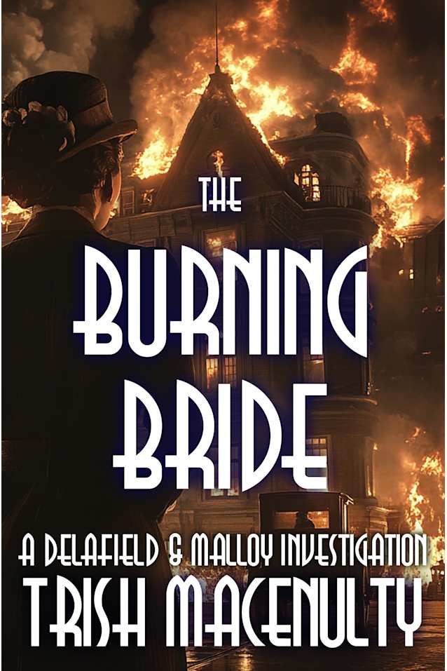 The Burning Bride: A gripping women’s historical mystery (A Delafield & Malloy Investigation Book 3)
