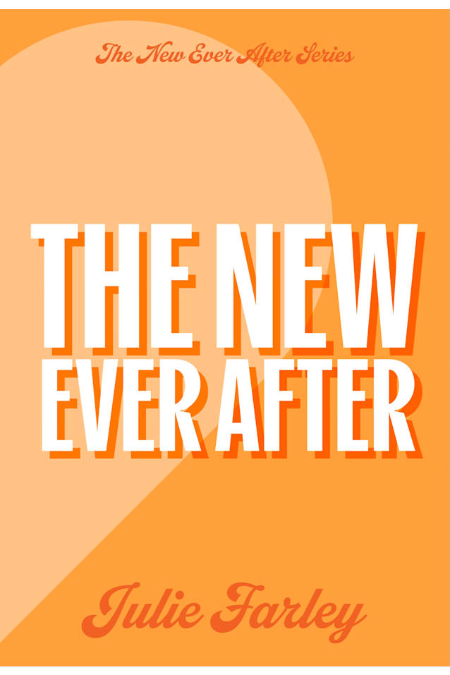 The New Ever After (The New Ever After Series Book 2)