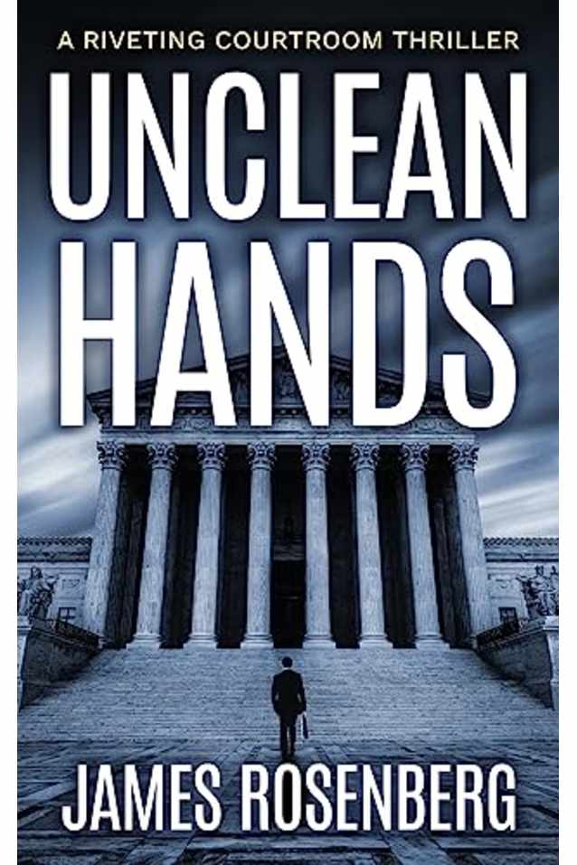 Unclean Hands: A Riveting Courtroom Thriller (Verdicts and Vindication)