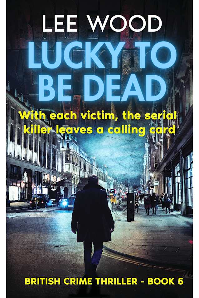 Lucky To Be Dead: Gripping British crime thriller (Trentbridge Tales Book 5)