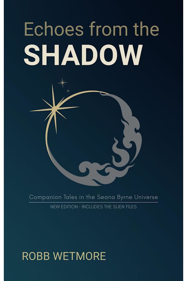 Echoes from the Shadow: Tales from the Seana Bryne Universe