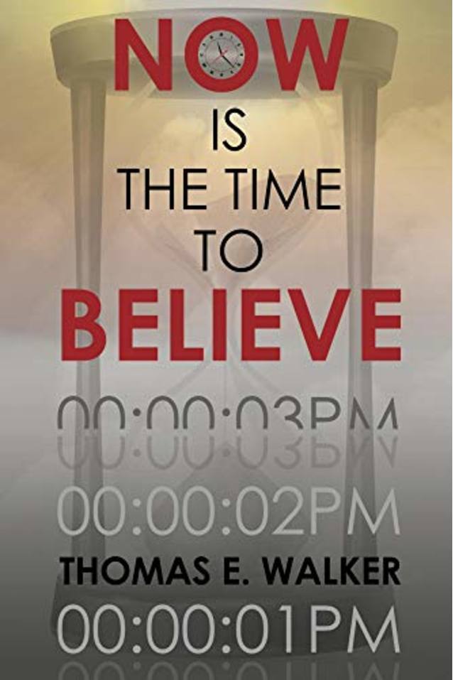 Now Is the Time to Believe