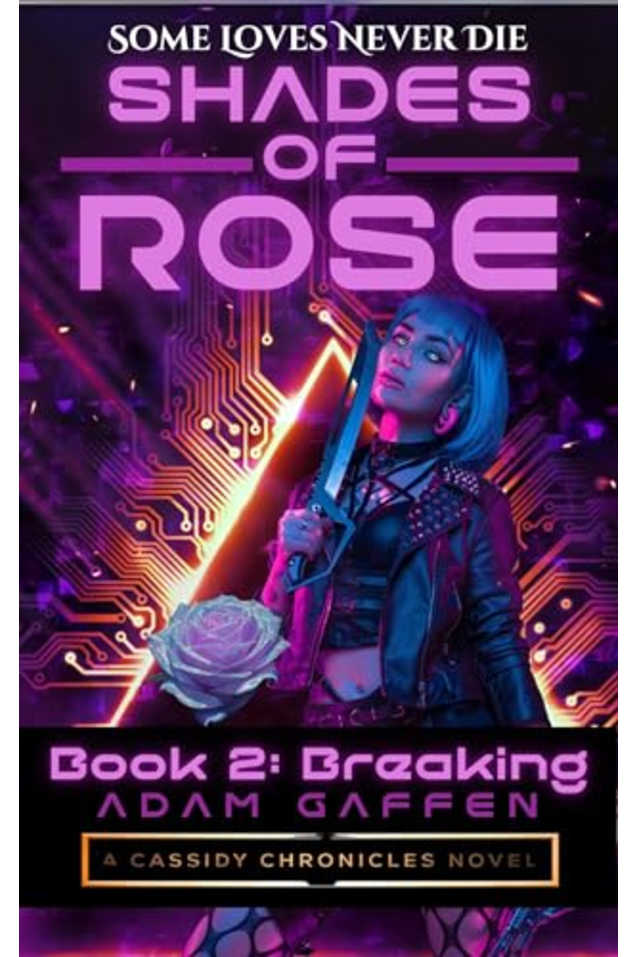 Shades of Rose: Breaking (The Cassidy Chronicles)