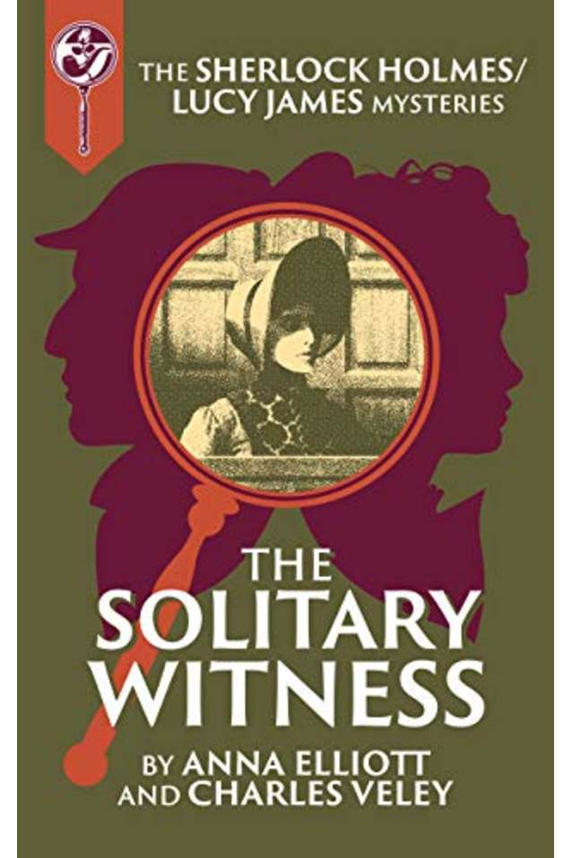 The Solitary Witness: A Sherlock and Lucy Short Story (The Sherlock and Lucy Mystery Series Book 20)