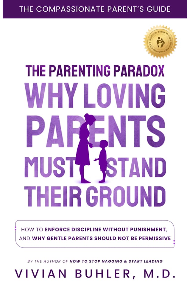 The Parenting Paradox: Why Loving Parents Must Stand Their Ground