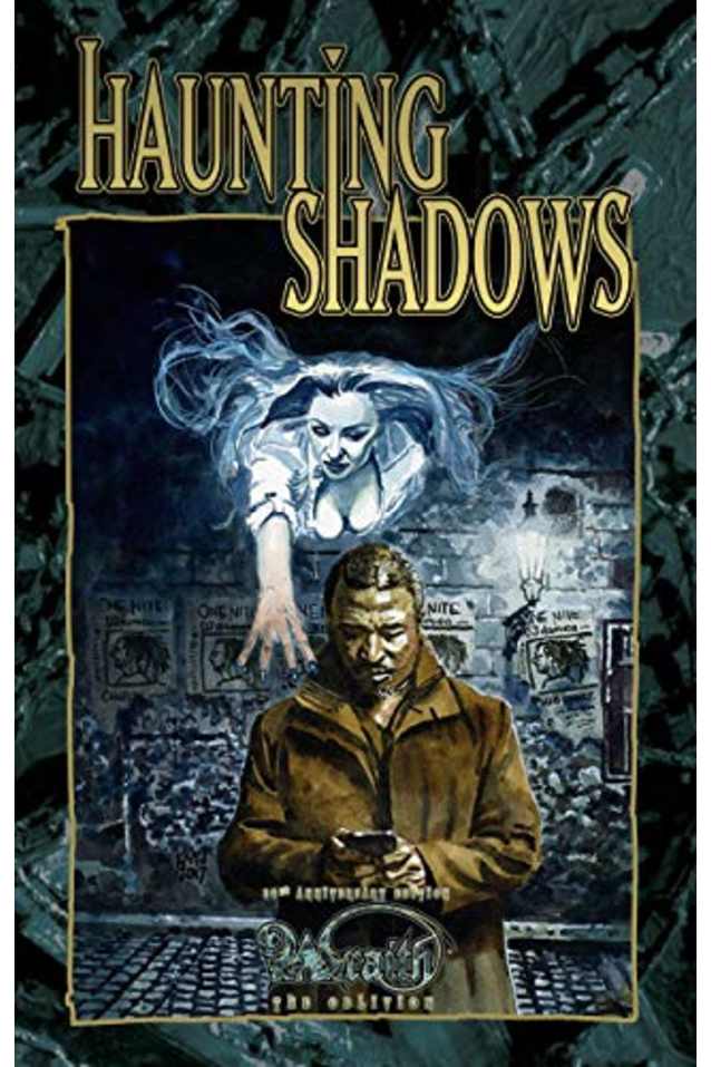 Haunting Shadows: A Wraith 20th Anniversary Edition Fiction Anthology