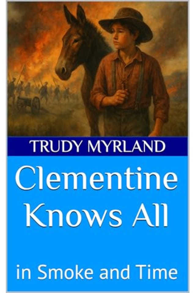 Clementine Knows All: in Smoke and Time