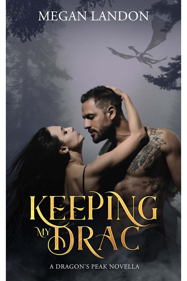 Keeping My Drac: A Dragon’s Peak Novella