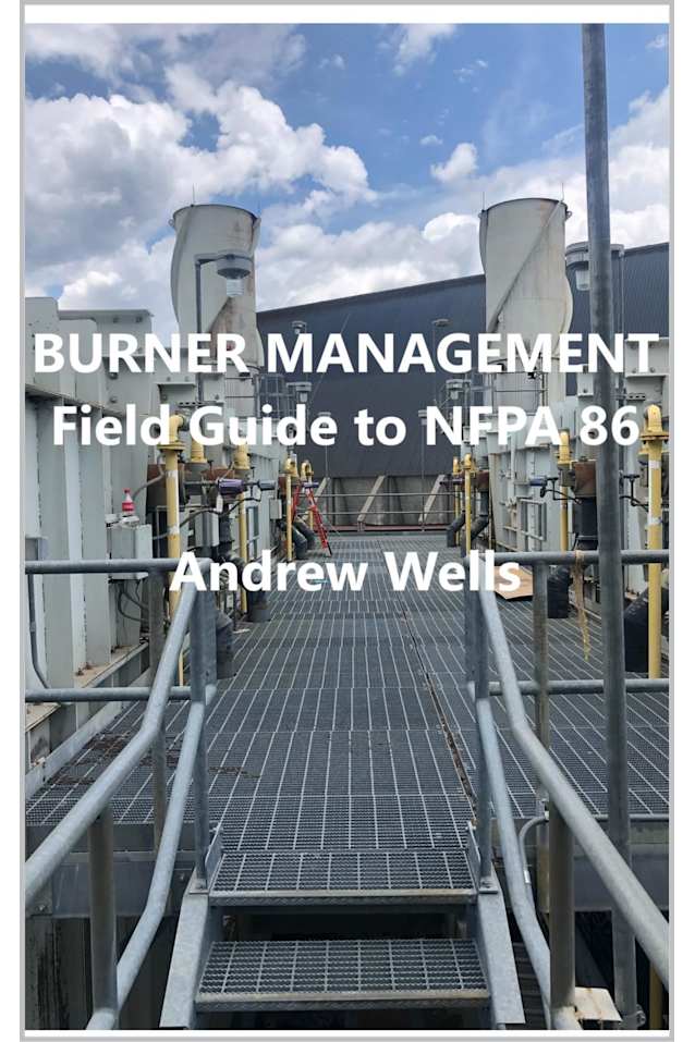 BURNER MANAGEMENT - Field Guide to NFPA 86