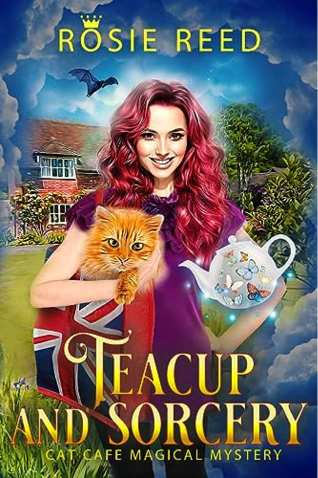 Teacup and Sorcery : A Fun Paranormal Cozy With A Dash Of Romance (Cat Cafe Magical Mystery Book 1)