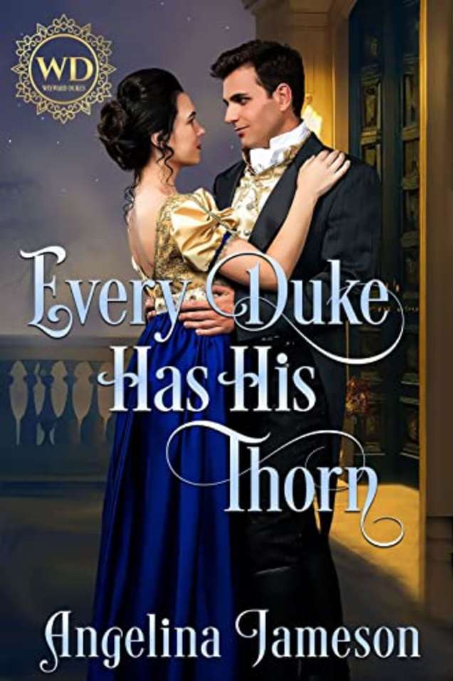 Every Duke Has His Thorn (Wayward Dukes’ Alliance Book 10)