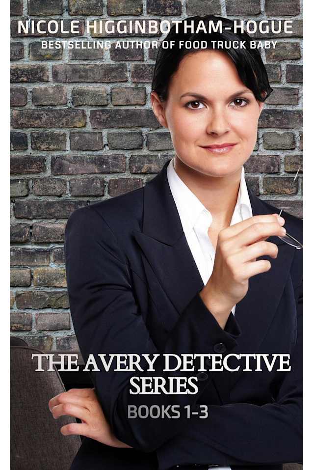 The Avery Detective Series: Books 1-3