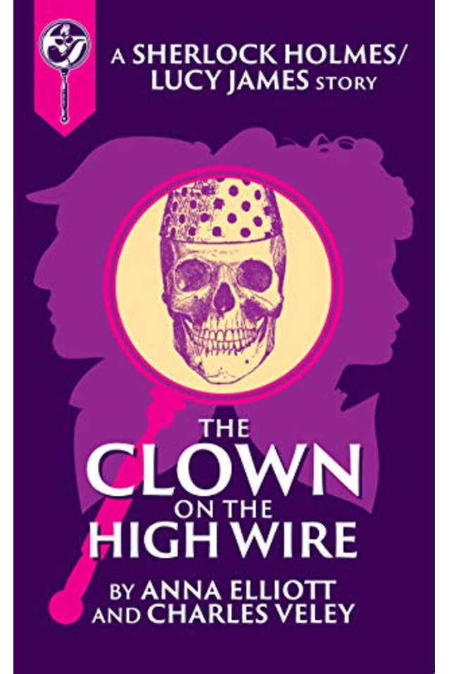 The Clown on the High Wire: A Sherlock and Lucy Short Story (The Sherlock and Lucy Mystery Series Book 10)