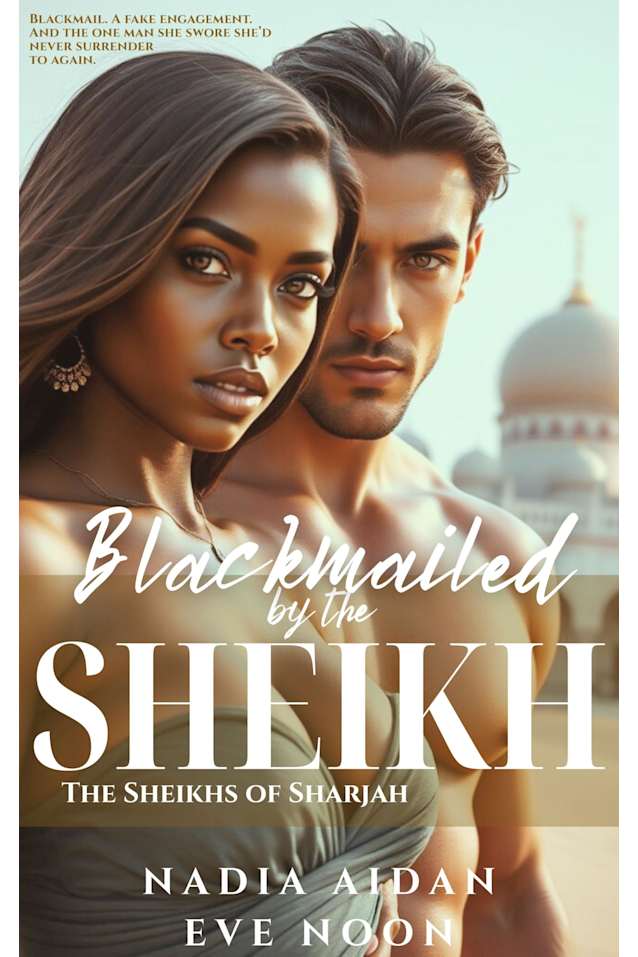 Blackmailed by the Sheikh (The Sheikhs of Sharjah)