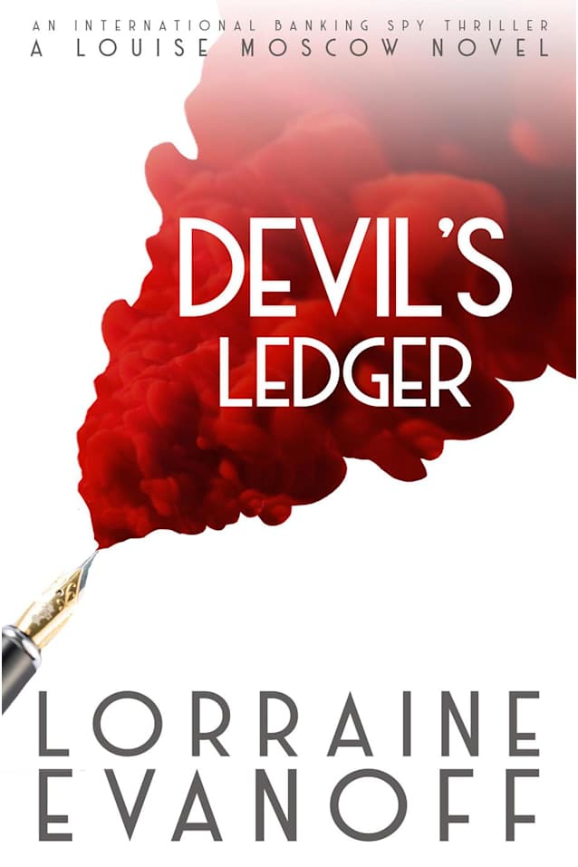 Devil’s Ledger: An International Banking Spy Thriller (A Louise Moscow Novel, #3)