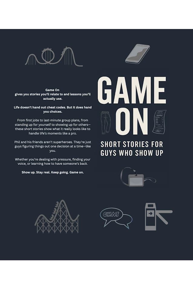 Game On: Short Stories for Guys Who Show Up: 20 Essential Life Lessons for Teen Boys to Build Confidence, Resilience, a Growth Mindset, and Self-Belief ... by Reading Self Help Books Book 3)
