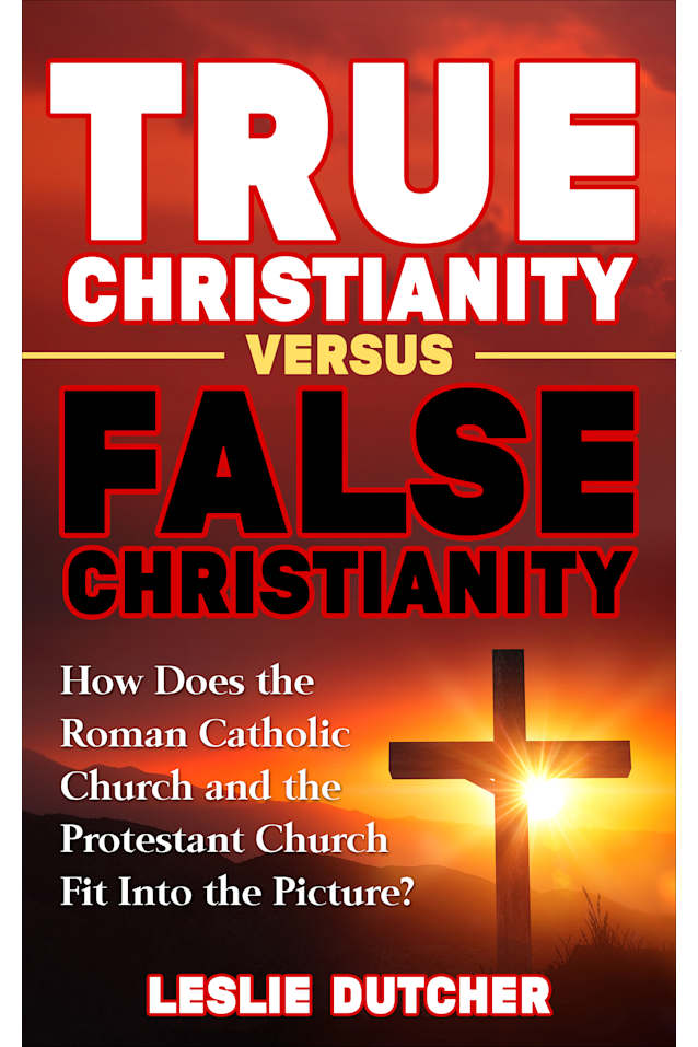 True Christianity versus False Christianity