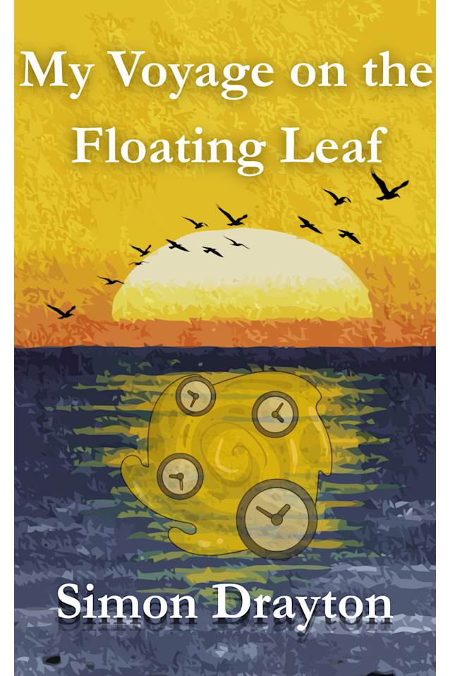 My Voyage on the Floating Leaf (The Voyages of Simeon Carter and Peter Truman Book 3)