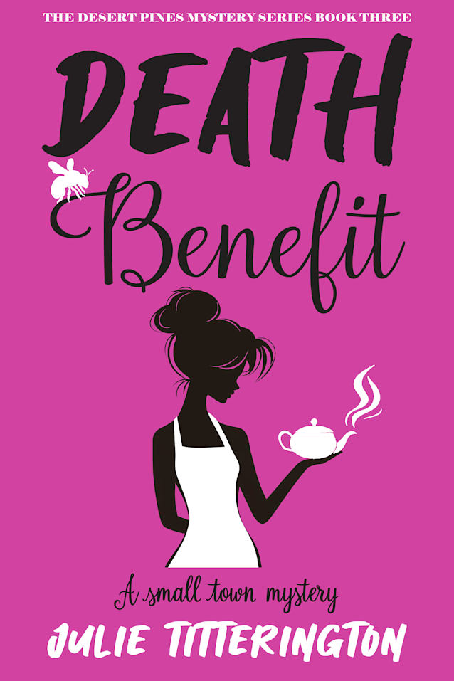 Death Benefit (The Desert Pines Mystery Series Book Three)