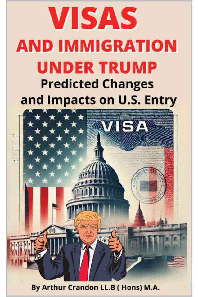 Visas and Immigration under Trump: Predicted Changes and Impacts on U.S. Entry