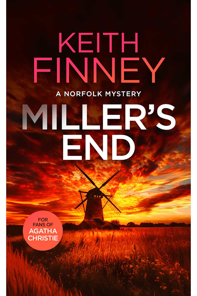 Miller’s End: A Norfolk Mystery - Book 4