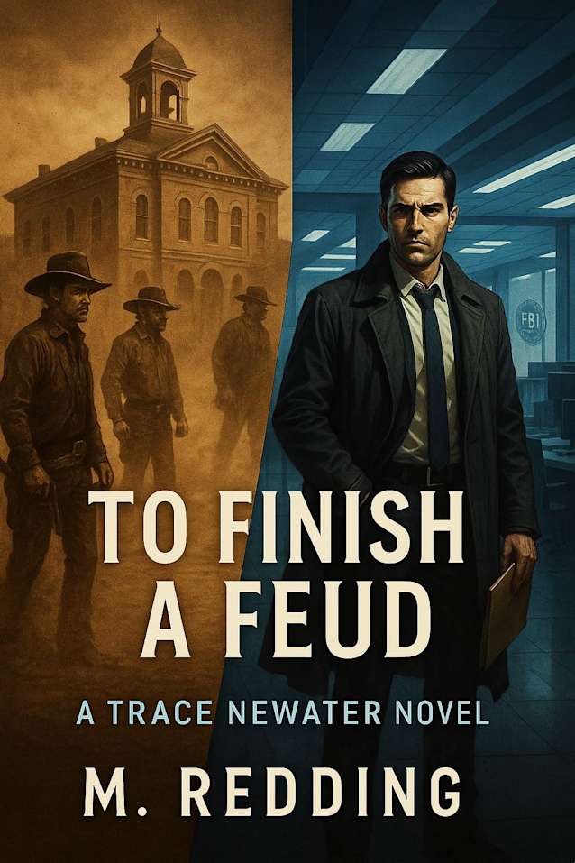 To Finish a Feud: A Trace Newater Novel