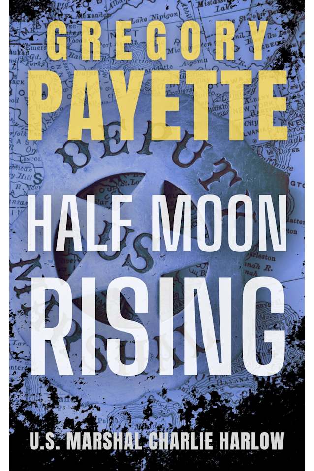 Half Moon Rising (U.S. Marshal Charlie Harlow #3)