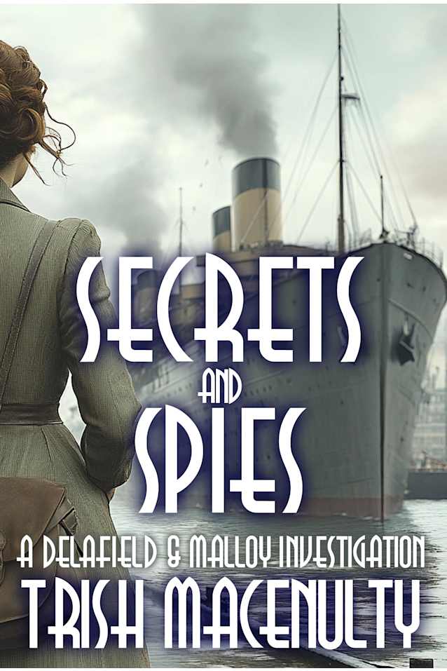 Secrets and Spies: A gripping women’s historical mystery (A Delafield & Malloy Investigation Book 4)