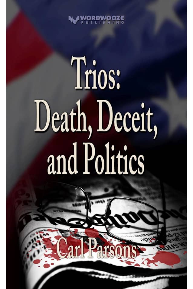 Trios: Death, Deceit, and Politics