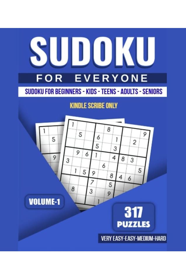 Sudoku For Everyone — Volume 1: 317 Puzzles to Boost Focus, Sharpen Memory, and Train Your Brain for Kids, Teens, Adults, and Seniors (Kindle Scribe Only) (Kindle Scribe Only - Sudoku)