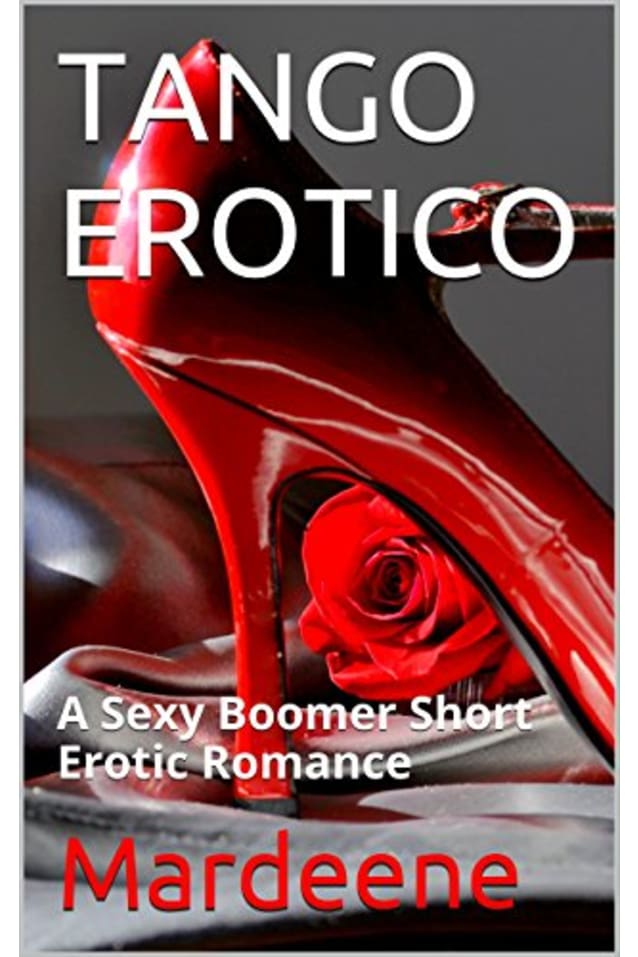TANGO EROTICO: A Sexy Boomer Short Erotic Romance