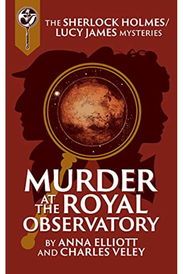 Murder at the Royal Observatory: A Sherlock Holmes and Lucy James Mystery (The Sherlock and Lucy Mystery Book 27)