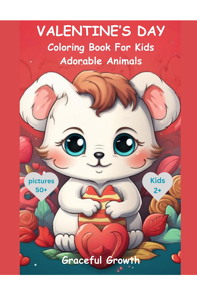 VALENTINE'S DAY Coloring Book For Kids: Over 50+ Enchanting Pages of Adorable Animals, Whimsical Hearts, and Paws Full of Love