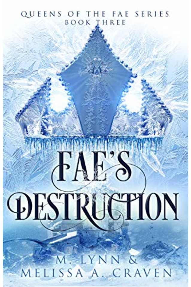 Fae’s Destruction (Queens of the Fae Book 3)