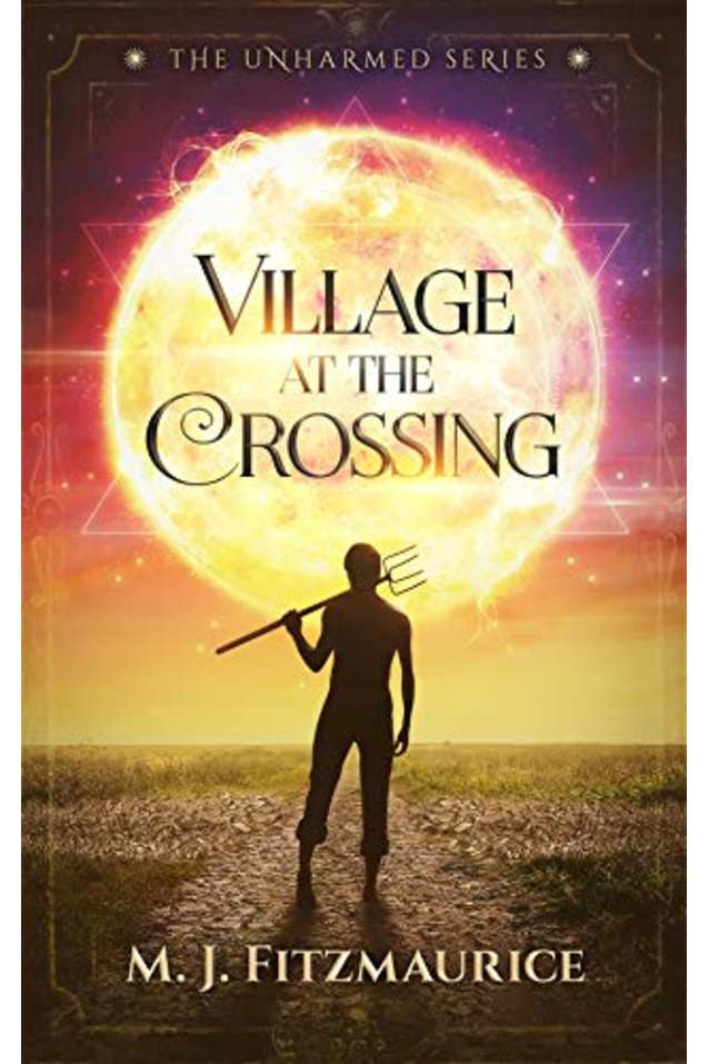Village at the Crossing: Book 1 of The Unharmed Series