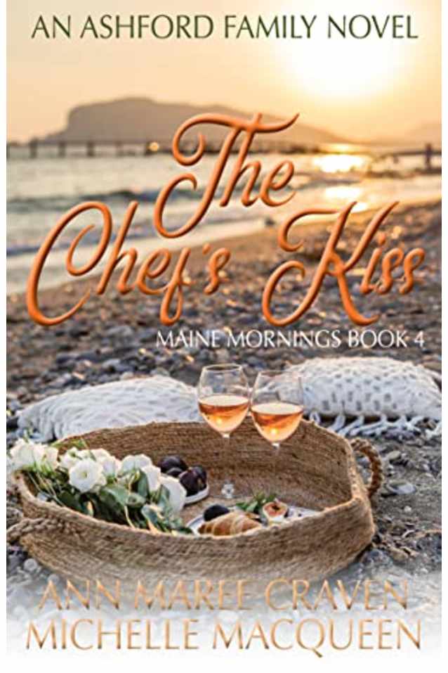 The Chef’s Kiss: A Sweet Small Town Romance (Maine Mornings Book 4)