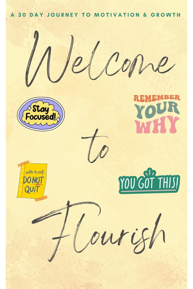 Welcome to Flourish: A 30-Day Journey to Motivation and Growth