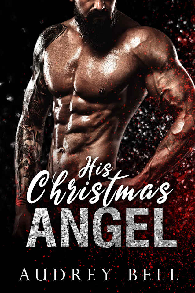 His Christmas Angel: a steamy, short, holiday MC romance (Motorcycles and Mistletoe Book 3)