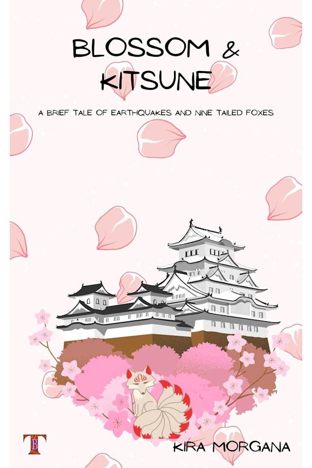 Blossom & Kitsune: A Brief Tale of Earthquakes and Nine Tailed Foxes (Terrene Empire Tales, #1)